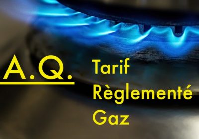 FAQ – Suppression du tarif règlementé de vente (TRV) du gaz