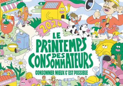 Printemps des consommateurs 2024 : consommer mieux c’est possible !