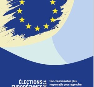 Élection européenne 2024 : aidez-nous à construire l’Europe des consommateurs de demain